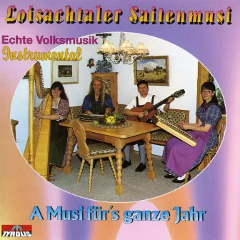 A Musi für's ganze Jahr by Loisachtaler Saitenmusi