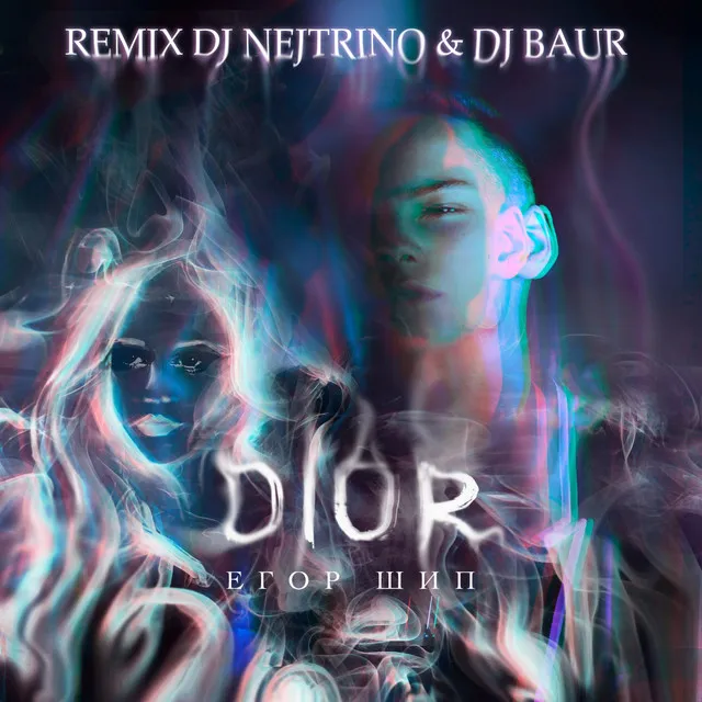 Dior - DJ Nejtrino & DJ Baur Remix