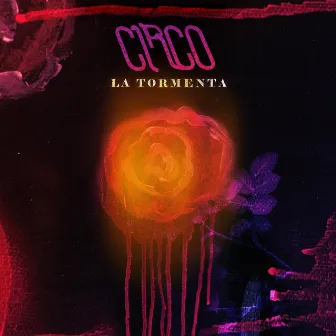 La Tormenta by Circo