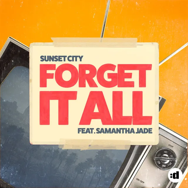 Forget It All (feat. Samantha Jade)