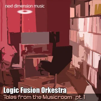 Tales From The Music Room Part 1 by Logic Fusion Orkestra