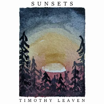 Sunsets by Timothy Leaven