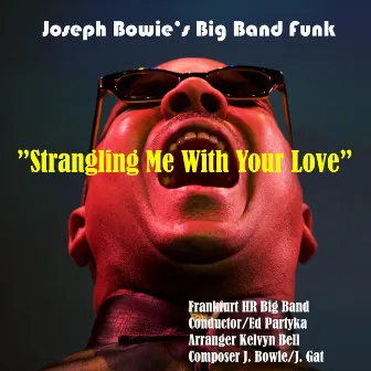 Strangling Me With Your Love by Joseph Bowie