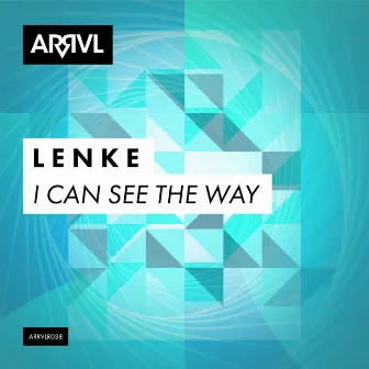 I Can See the Way by L E N K E