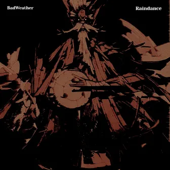 Raindance by Badweather