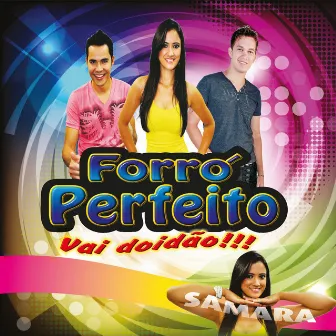 Vai Doidão (Ao Vivo) by Forró Perfeito