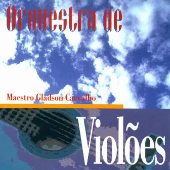 Orquestra de Violões by Gladson Carvalho