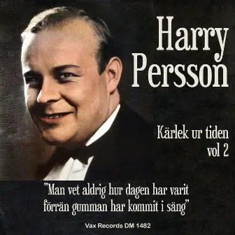 Kärlek ur tiden: Man vet aldrig hur dagen har varit förrän gumman har kommit i säng by Harry Persson