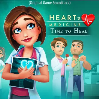 Heart's Medicine Time to Heal (Original Game Soundtrack) by Adam Gubman