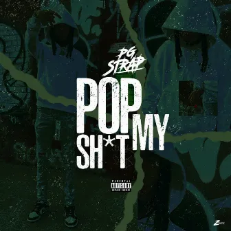 Pop My Shit by PG Strap