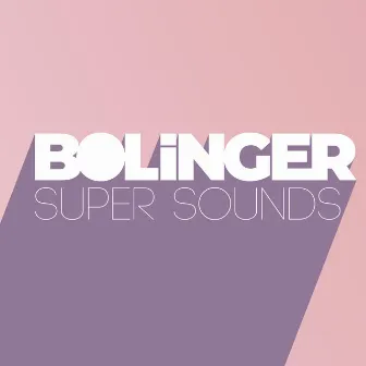 Super Sounds by Bolinger