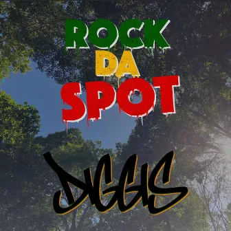 Rock Da Spot by Diggis