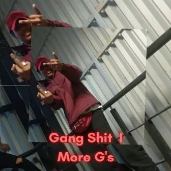 Gang Shit 1 by MORE G's