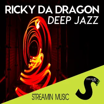 Deep Jazz by Ricky da Dragon