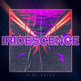 Iridescence by NINE SEVEN