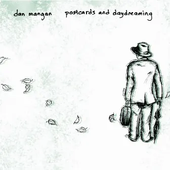 Postcards And Daydreaming by Dan Mangan