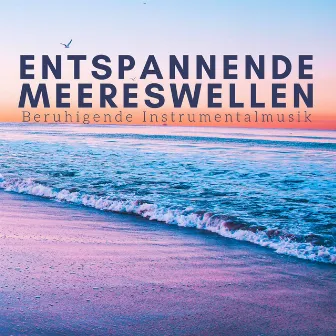 Entspannende Meereswellen: Beruhigende Instrumentalmusik für Meditation, Klänge der Natur für Yoga, Innerer Frieden by Shakti Deva Kaur