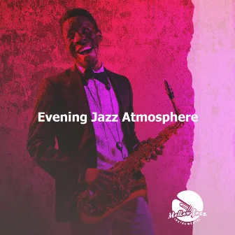 Evening Jazz Atmosphere by Mellow Jazz Instrumental