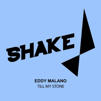 Till My Stone by Eddy Malano