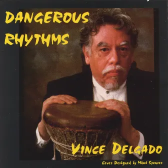 Dangerous Rhythms by Vince Delgado