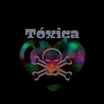 Tóxica by Muziko