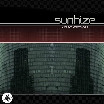 Dream Machines by Sunhize