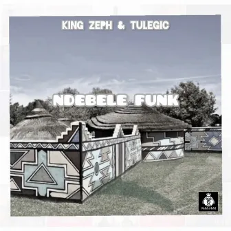 Ndebele Funk by Tulegic