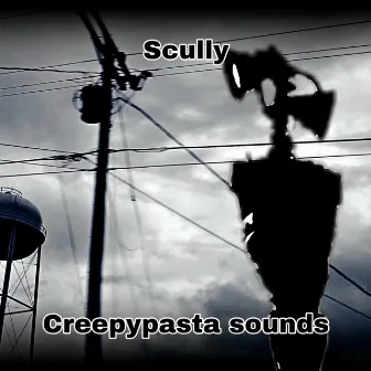 Creepypasta sounds by Scully