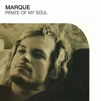 Pirate of My Soul (Deluxe Version) by Marque