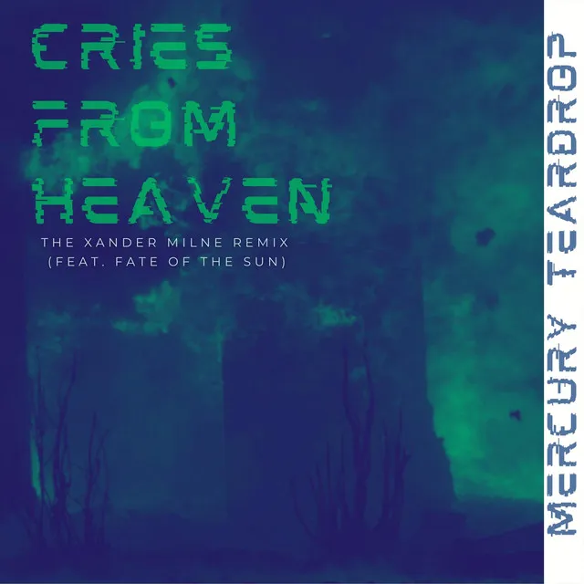 Cries from Heaven (Xander Milne Remix)