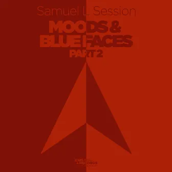 Moods & Blue Faces, Pt. 2 by Samuel L Session