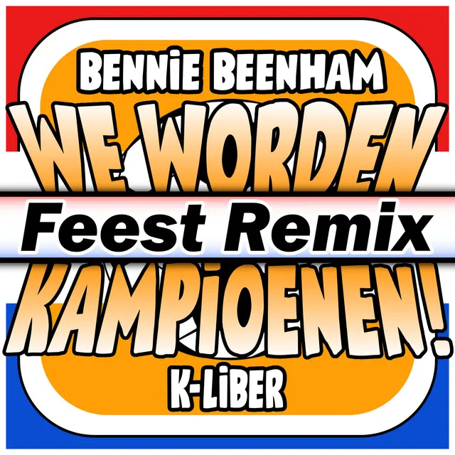 We Worden Kampioenen! - Feest Remix