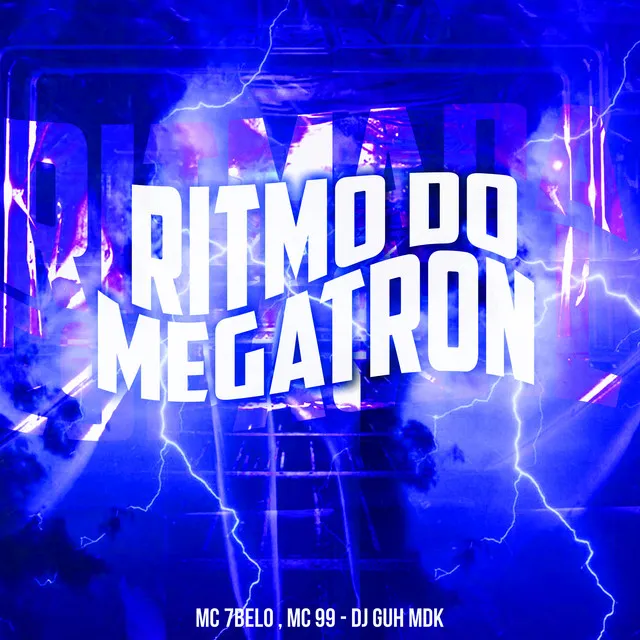 Ritmo do Megatron