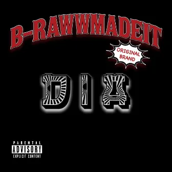 D.I.A. by B-Raww