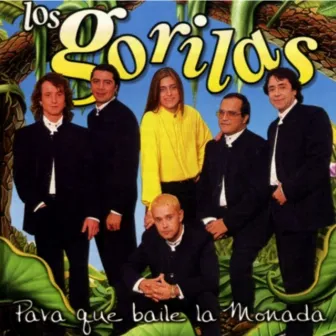 Para que Baile la Monada by Los Gorilas