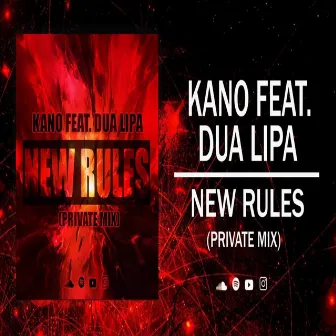 Dua Lipa (New Rules (Kano Private) [Special Version] by Kano Dj