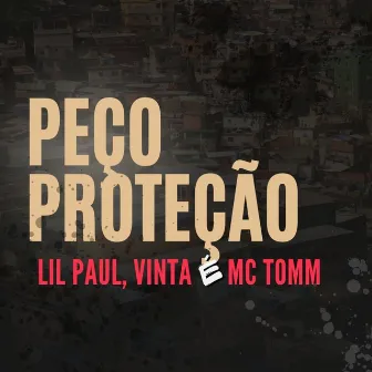 Peço Proteção by Lil Paul