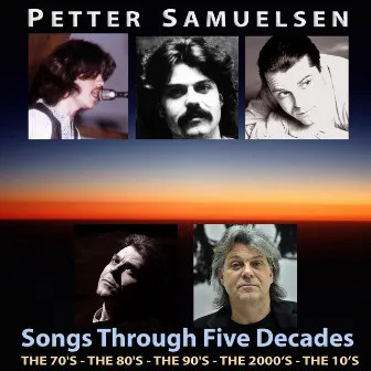 Songs Through Five Decades by Petter Samuelsen