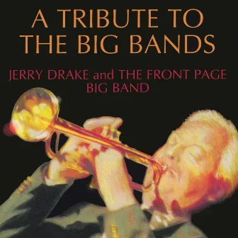 A Tribute To The Big Bands by Jerry Drake