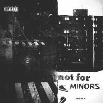 not for MINORS by SHIVAS