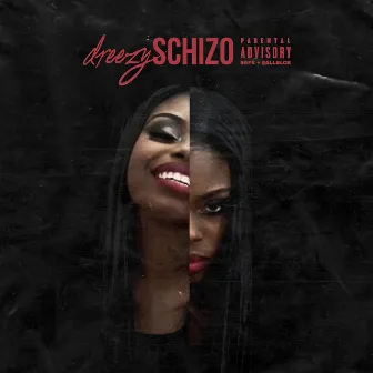 Schizo by Dreezy