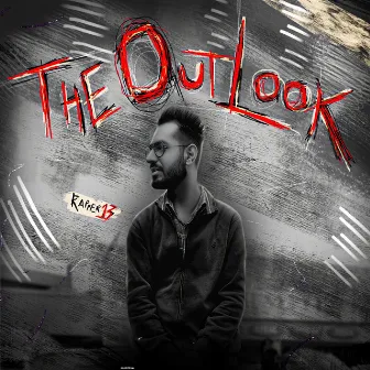 THE OUTLOOK by Rapper 13