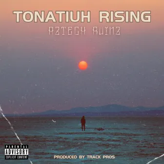 Tonatiuh Rising by Aztech Ruinz