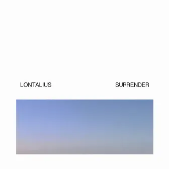 Surrender (2014 - 2017) by Lontalius