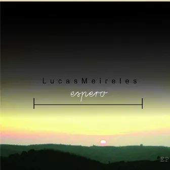 Espero - EP by Lucas Meireles