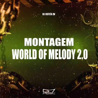 Mtg - World of Melody 2.0 by DJ OSTER ZN