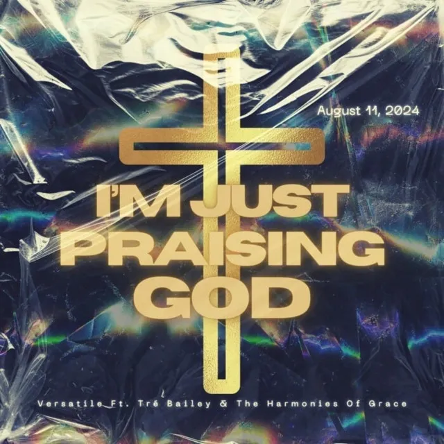 I'm Just Praising God (Deluxe Single)