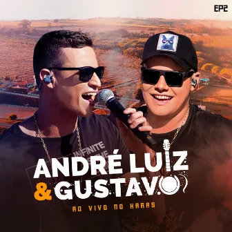 Ao Vivo no Haras, Ep. 2 by André Luiz & Gustavo