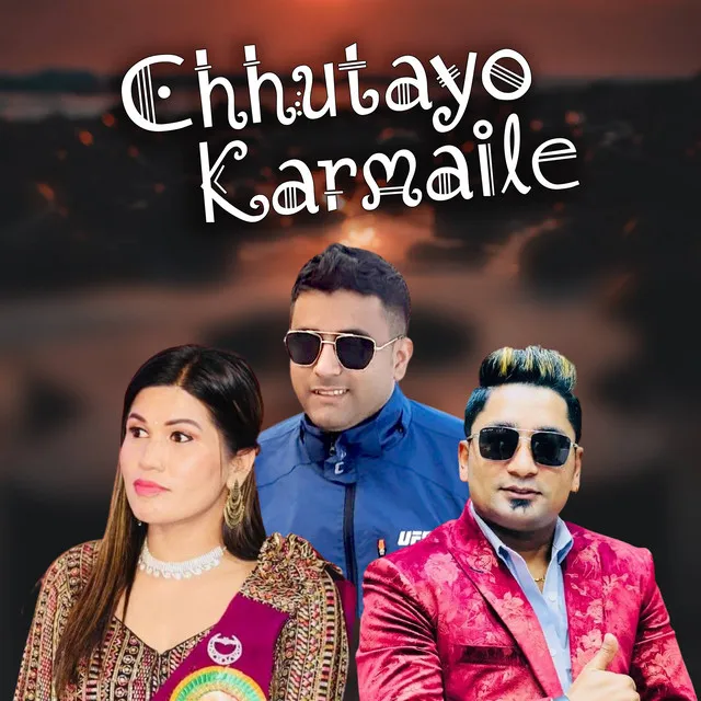 Chhutayo Karmaile - Instrumental Version