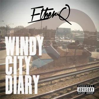 Windy City Diary by Ether Q